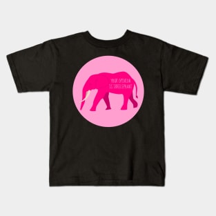 Your Opinion is IrrElephant Kids T-Shirt